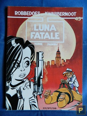 Robbedoes en Kwabbernoot 45 - Luna fatale (1e druk)